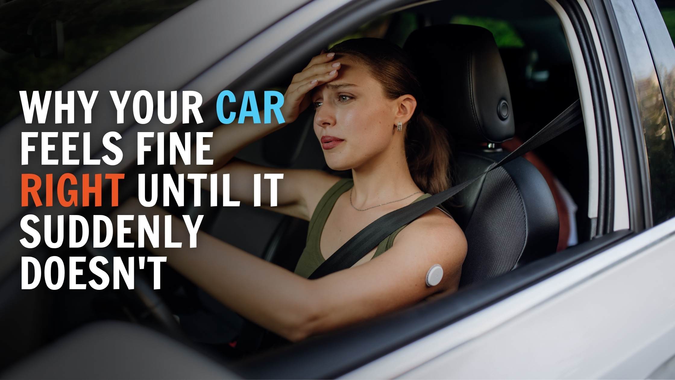Why Your Car Feels Fine Right Until It Suddenly Doesn't